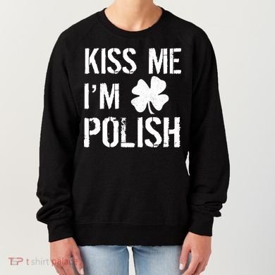 Kiss Me I'm Polish St. Patrick's Day Women's Sweatshirt
