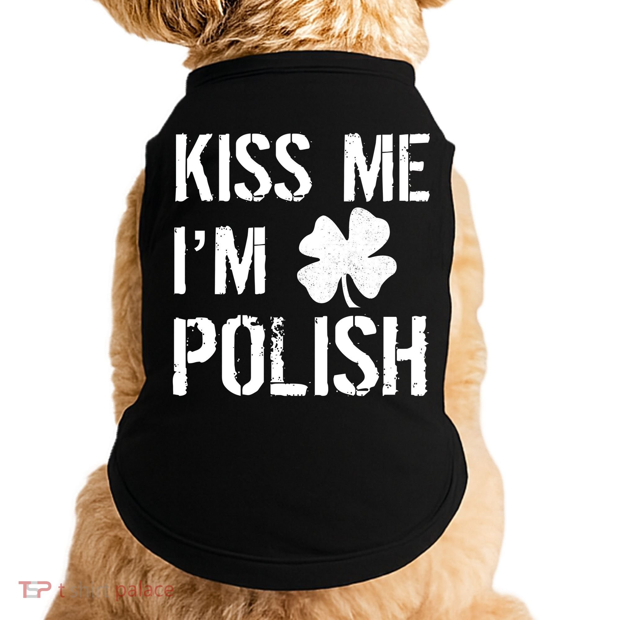 Kiss Me I'm Polish St. Patrick's Day Doggie Tank