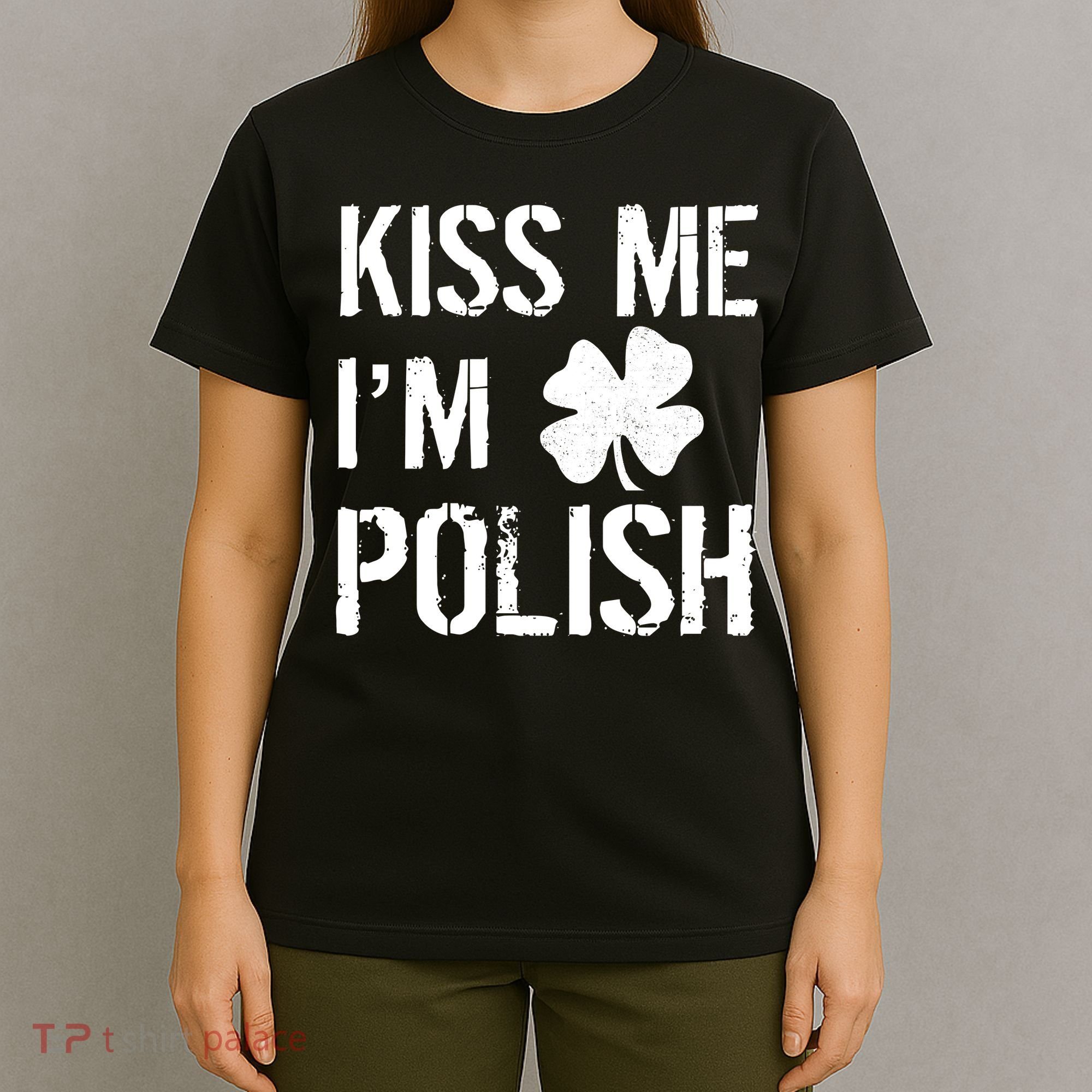 Kiss Me I'm Polish St. Patrick's Day T-Shirt