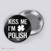 Kiss Me I'm Polish St. Patrick's Day Button thumb 0