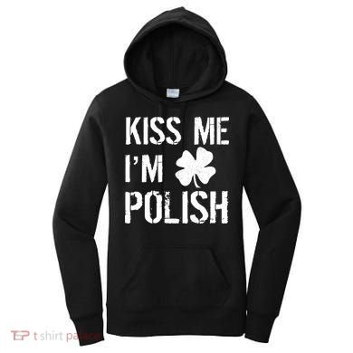 Kiss Me I'm Polish St. Patrick's Day Women's Hoodie