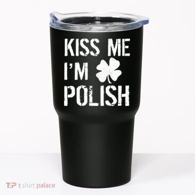 Kiss Me I'm Polish St. Patrick's Day Tumbler
