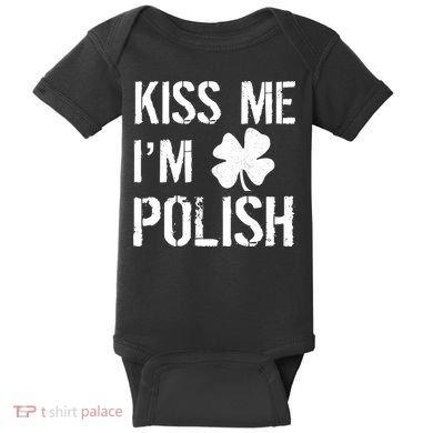 Kiss Me I'm Polish St. Patrick's Day Baby Bodysuit