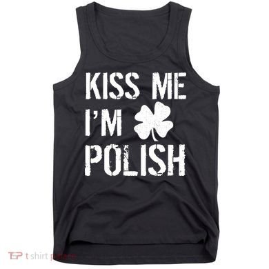 Kiss Me I'm Polish St. Patrick's Day Tank Top