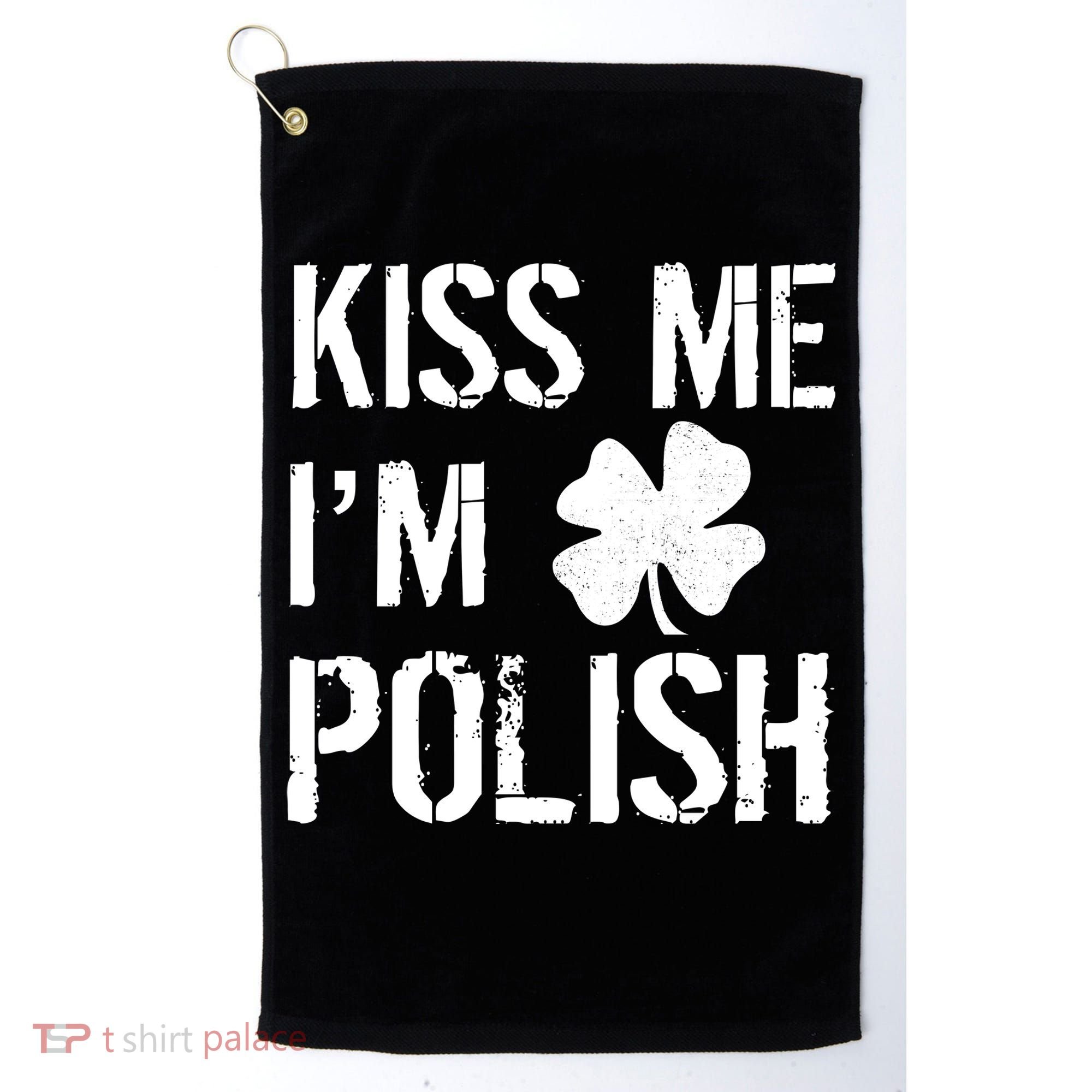 Kiss Me I'm Polish St. Patrick's Day Golf Towel