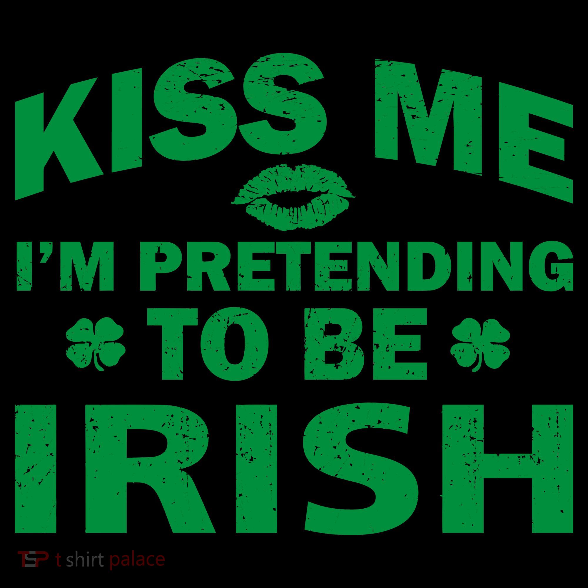 Kiss Me I'm Pretending To Be Irish Coffee Mug