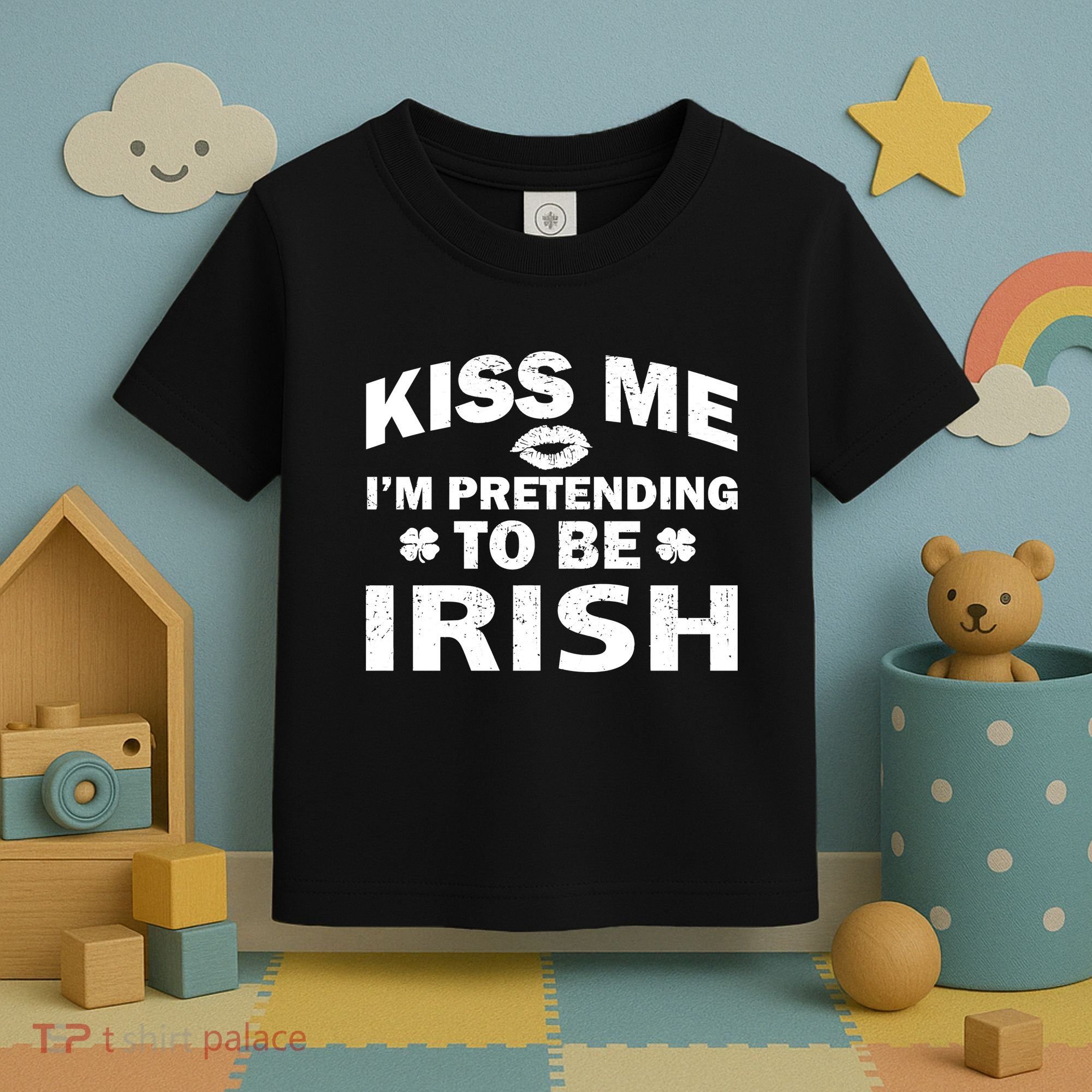 Kiss Me I'm Pretending To Be Irish Toddler T-Shirt
