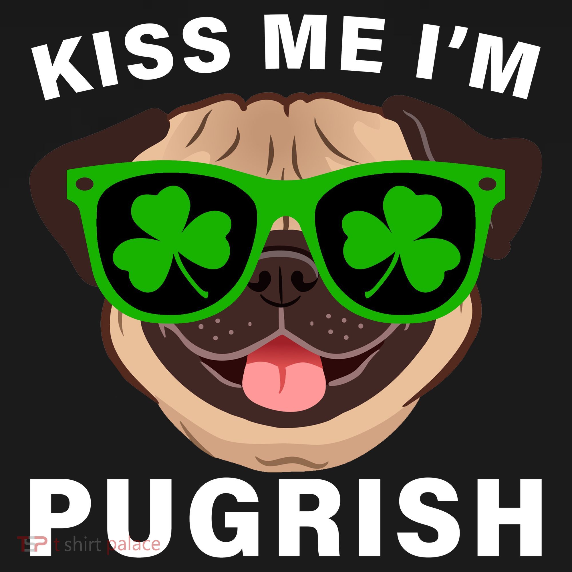 Kiss Me I'm Pugrish Funny Irish Long Sleeve Shirt