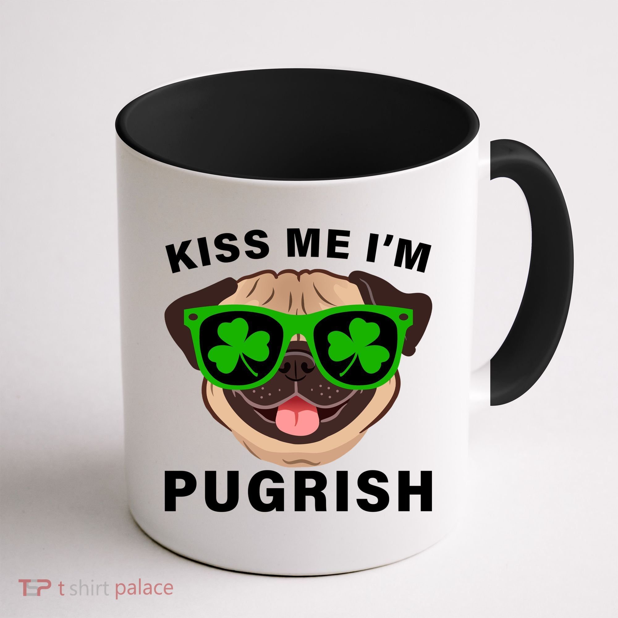 Kiss Me I'm Pugrish Funny Irish Coffee Mug