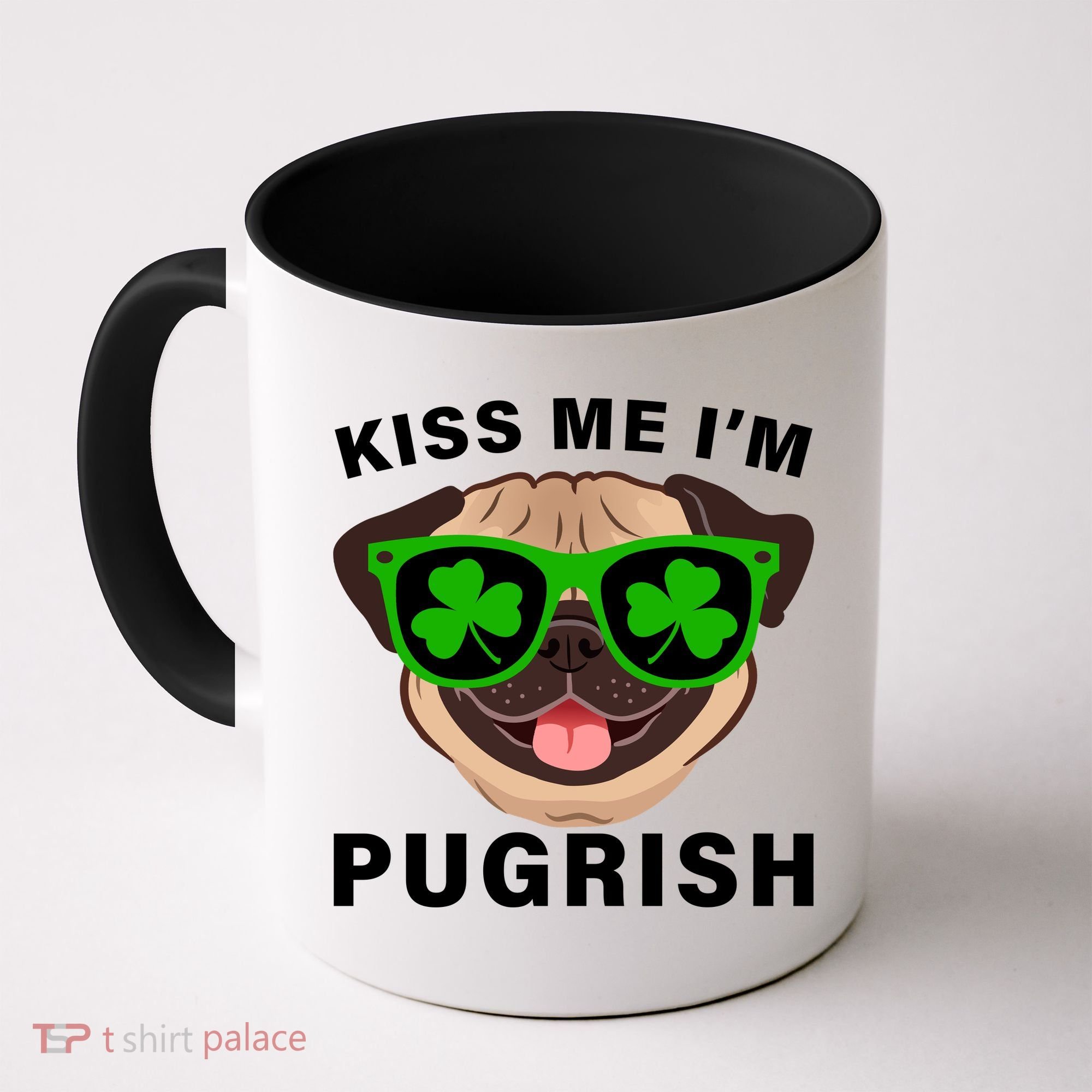 Kiss Me I'm Pugrish Funny Irish Coffee Mug