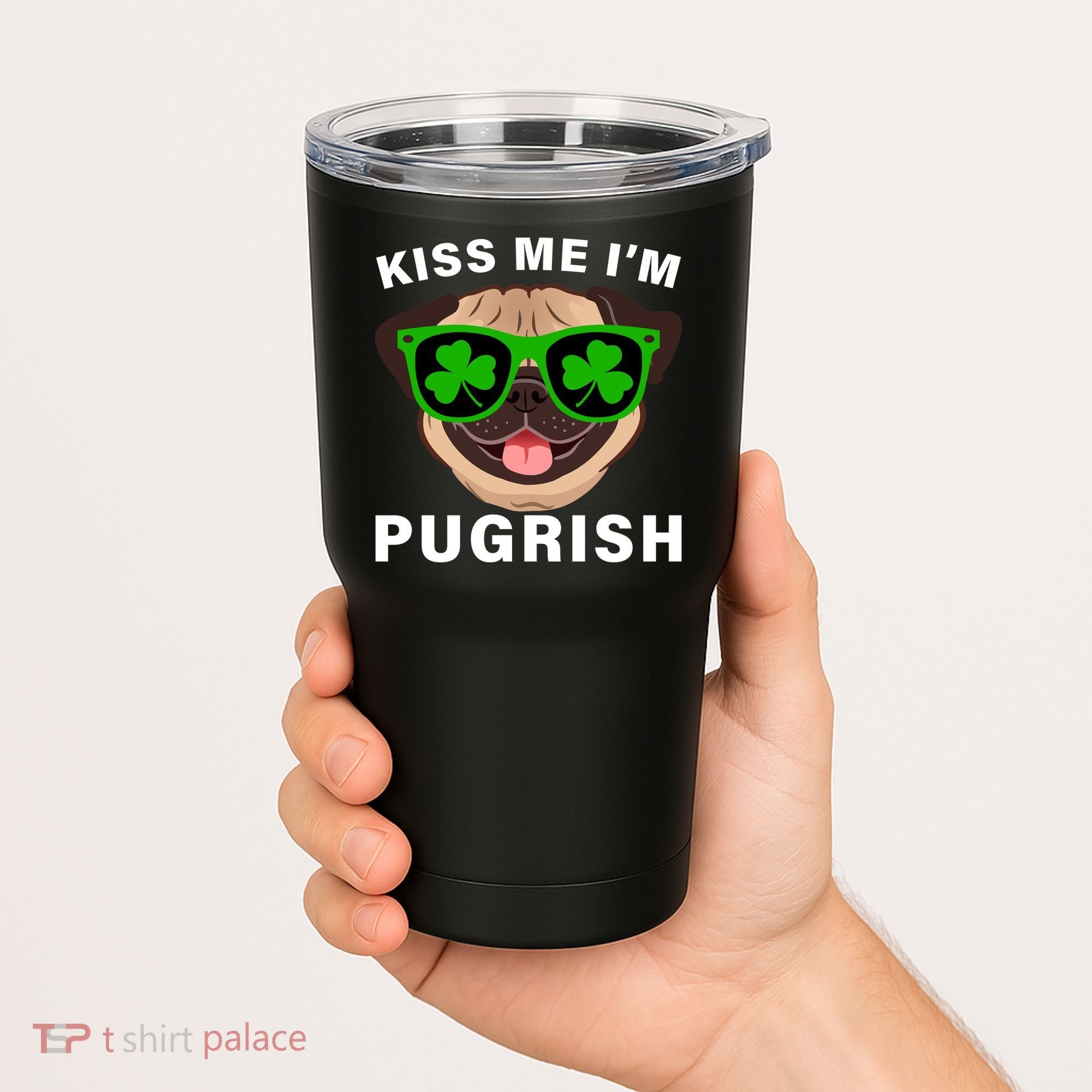 Kiss Me I'm Pugrish Funny Irish Tumbler