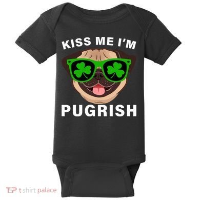 Kiss Me I'm Pugrish Funny Irish Baby Bodysuit