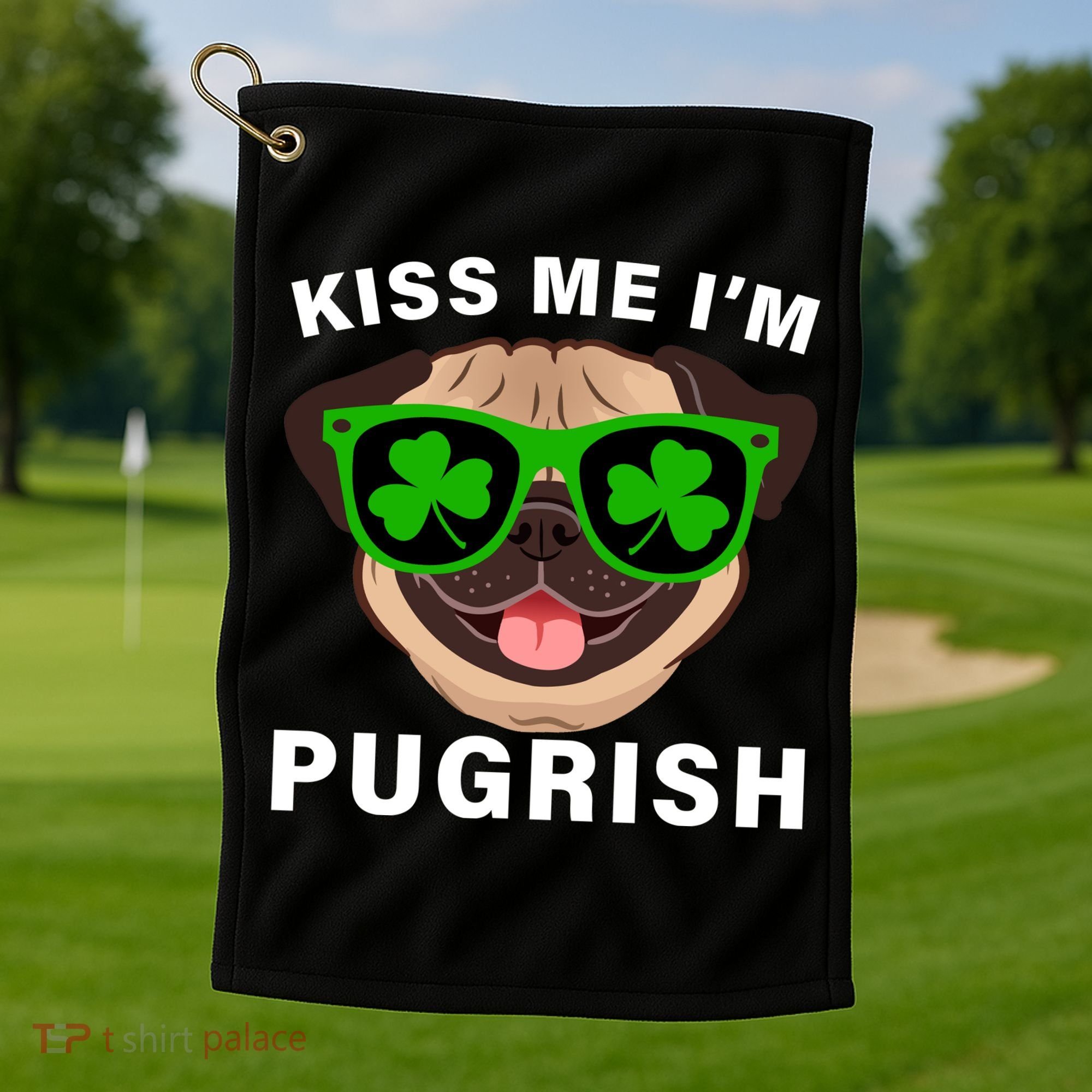 Kiss Me I'm Pugrish Funny Irish Golf Towel