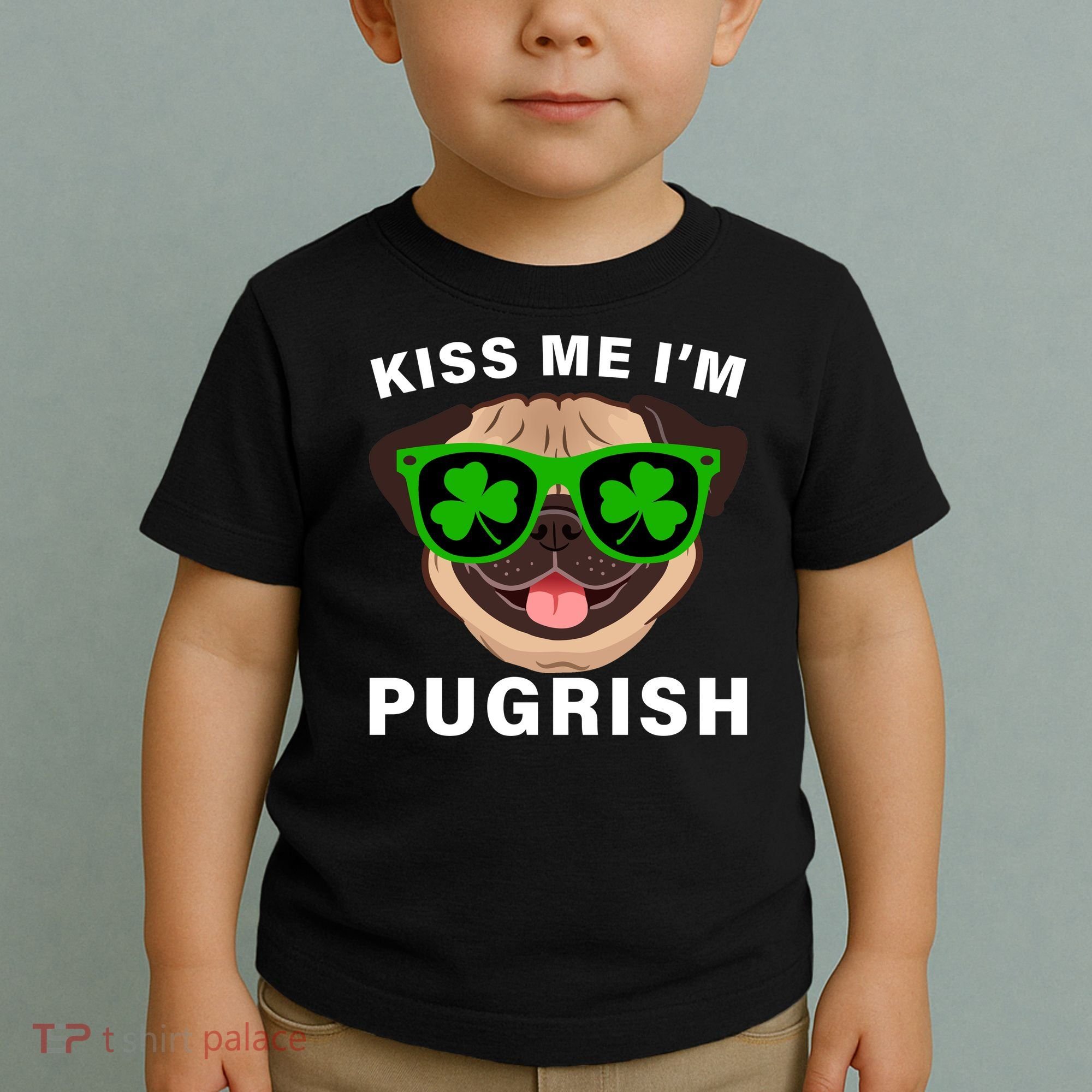 Kiss Me I'm Pugrish Funny Irish Toddler T-Shirt