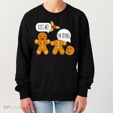 Kiss Me I'm Trying Funny Gingerbread Women's Sweatshirt