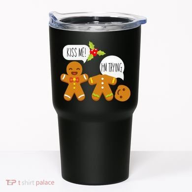 Kiss Me I'm Trying Funny Gingerbread Tumbler