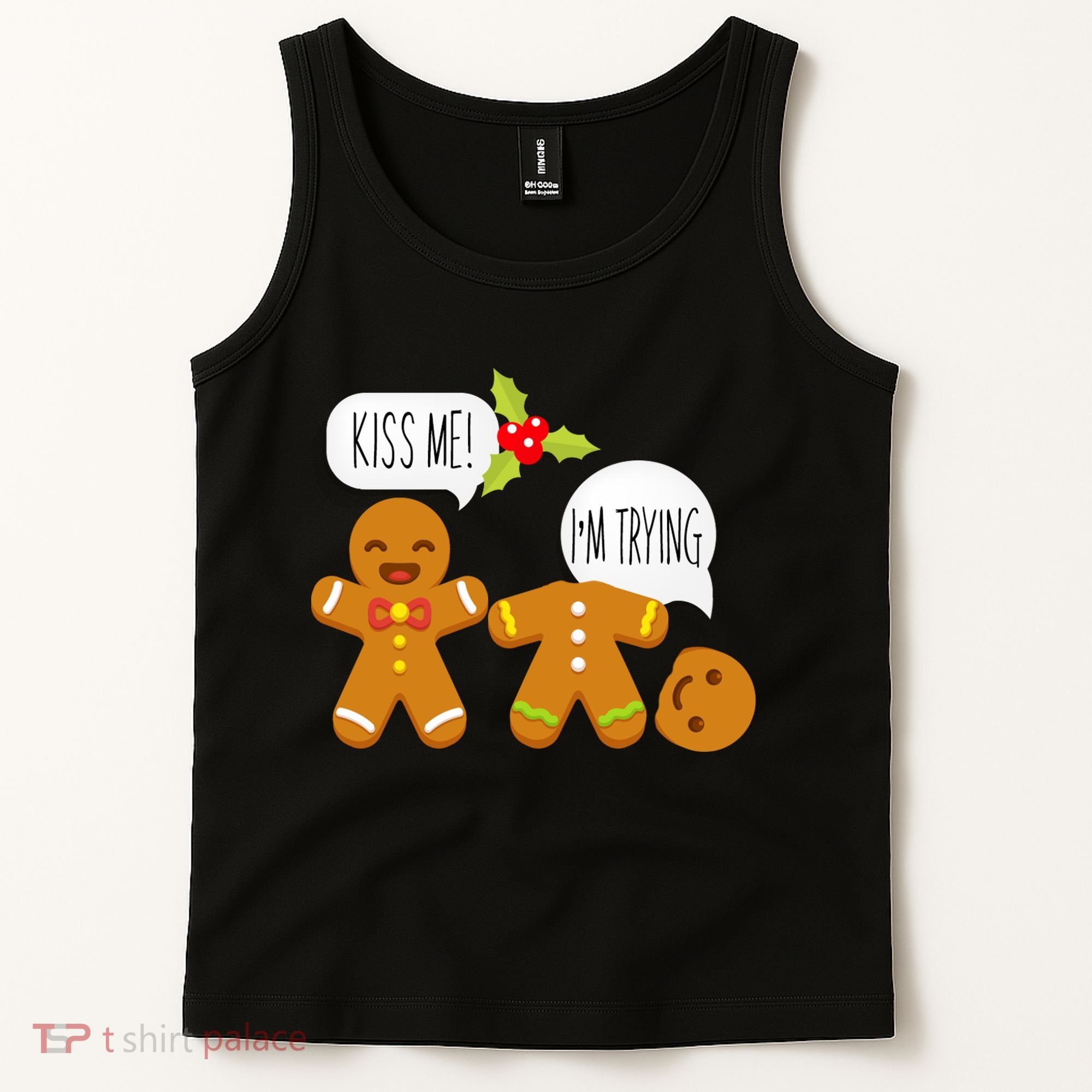 Kiss Me I'm Trying Funny Gingerbread Tank Top