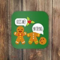 Kiss Me I'm Trying Funny Gingerbread Coaster thumb 0