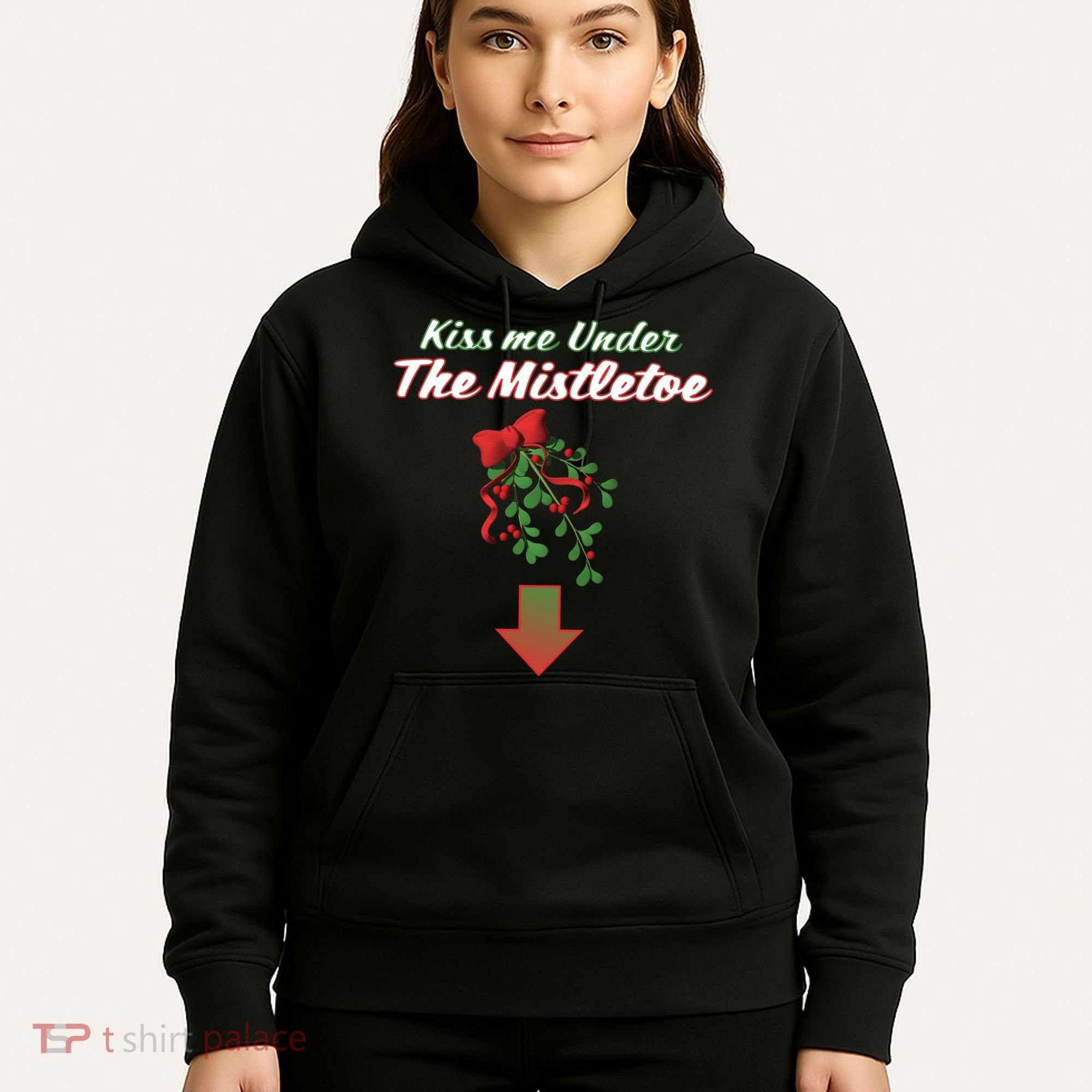 Kiss Me Under The Mistletoe Hoodie