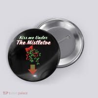 Kiss Me Under The Mistletoe Button thumb 0