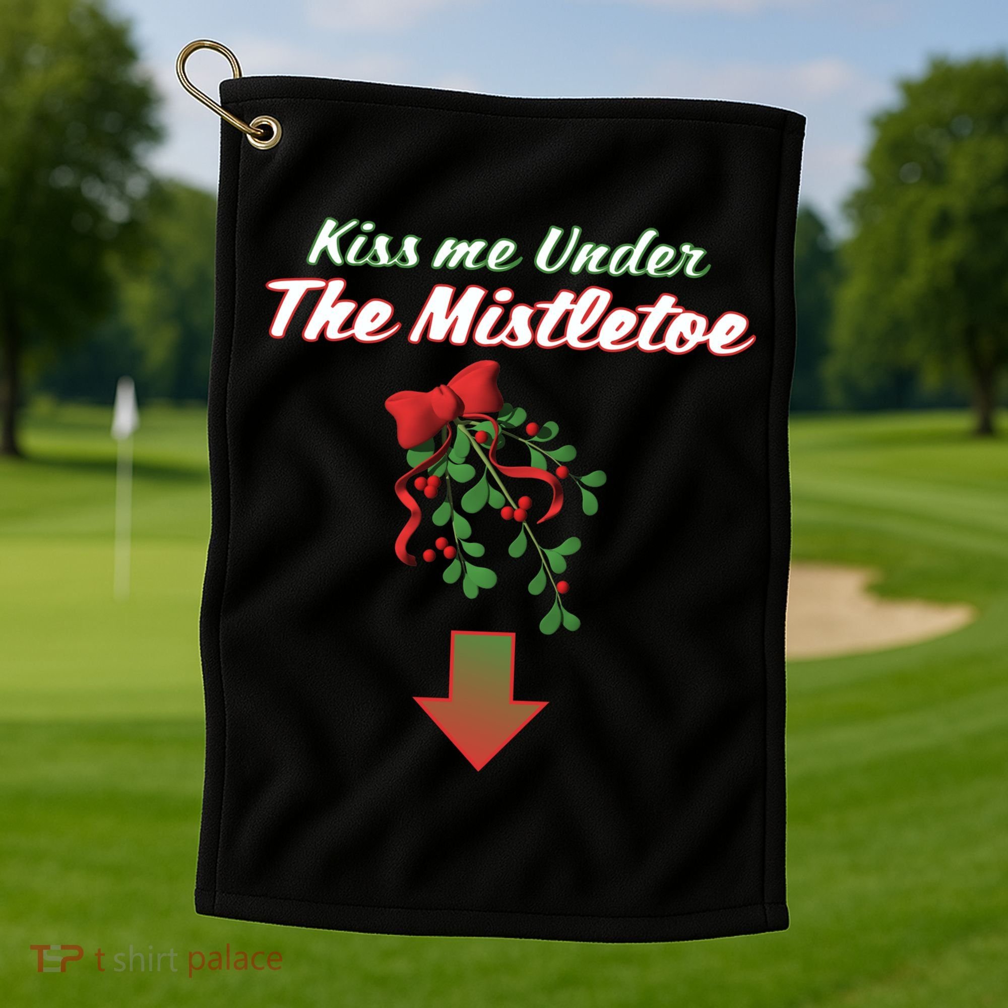 Kiss Me Under The Mistletoe Golf Towel