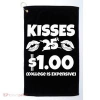 Kisses 1 Dollar College Is Expensive Golf Towel thumb 0