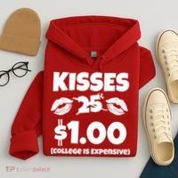 Kisses 1 Dollar College Is Expensive Hoodie thumb 4