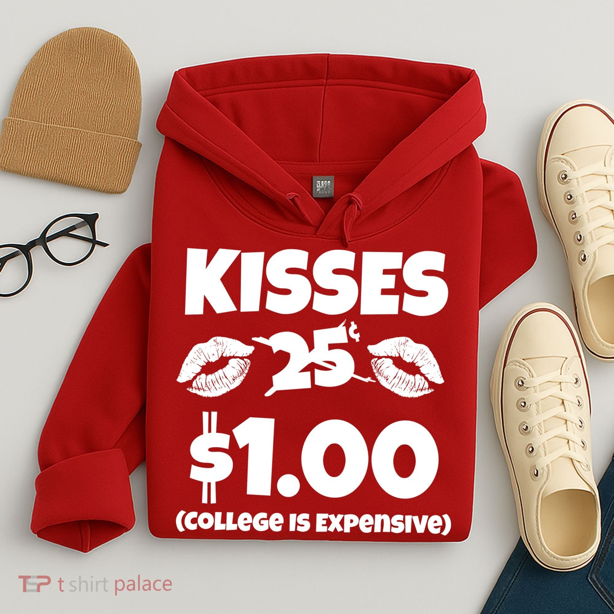 Kisses 1 Dollar College Is Expensive Hoodie