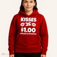 Kisses 1 Dollar College Is Expensive Hoodie thumb 5