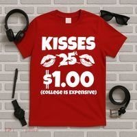 Kisses 1 Dollar College Is Expensive T-Shirt thumb 5
