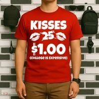 Kisses 1 Dollar College Is Expensive T-Shirt thumb 6
