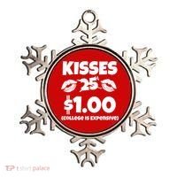 Kisses 1 Dollar College Is Expensive Ornament thumb 0
