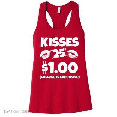Kisses 1 Dollar College Is Expensive Women's Tank Top