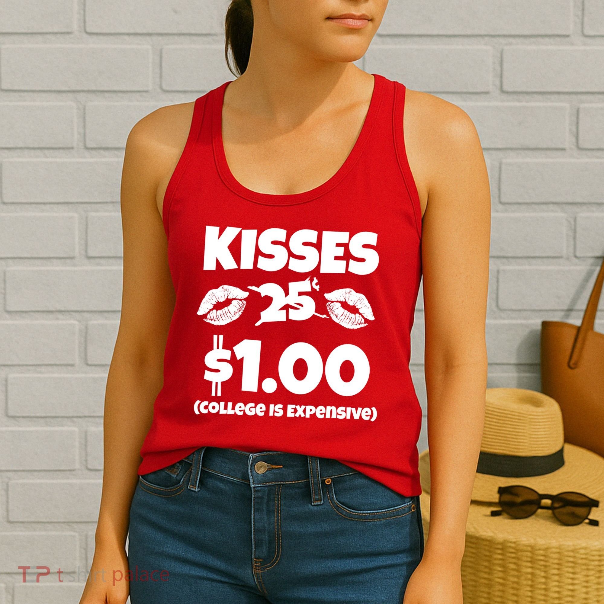 Kisses 1 Dollar College Is Expensive Women's Tank Top