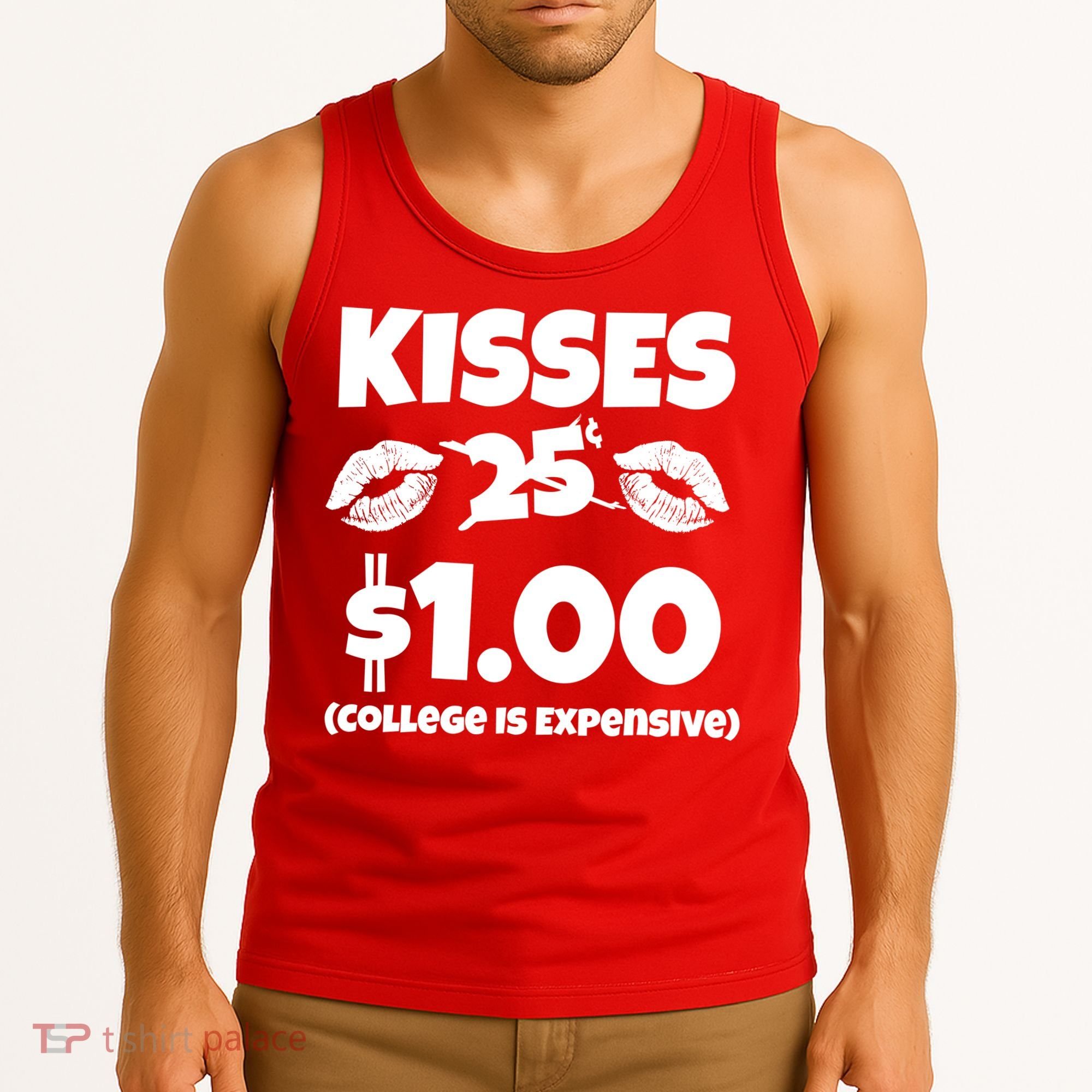 Kisses 1 Dollar College Is Expensive Tank Top