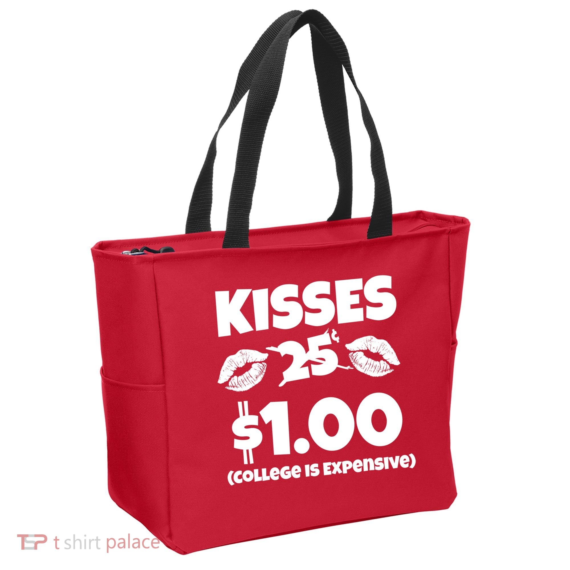 Kisses 1 Dollar College Is Expensive Tote Bag