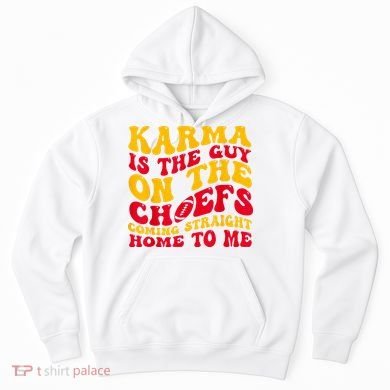 Karma Is the Guy on the Chief TRENDY  Hoodie