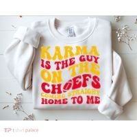 Karma Is the Guy on the Chief TRENDY  Sweatshirt thumb 2