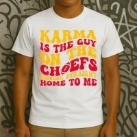 Karma Is the Guy on the Chief TRENDY  T-Shirt thumb 3