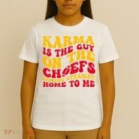 Karma Is the Guy on the Chief TRENDY  T-Shirt thumb 4