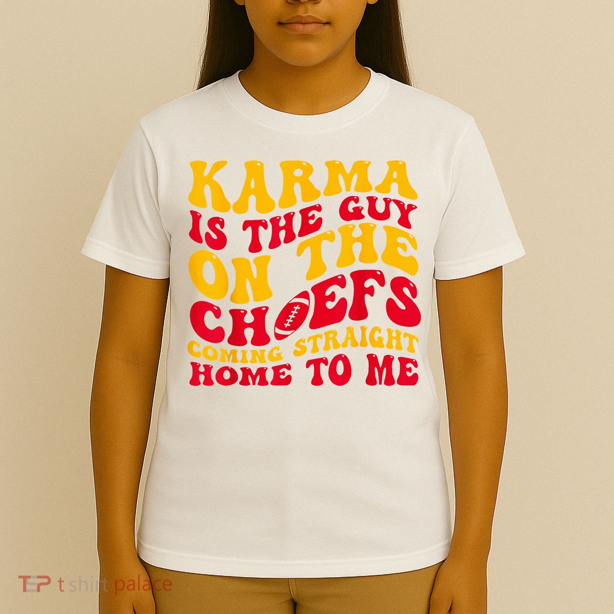 Karma Is the Guy on the Chief TRENDY  T-Shirt