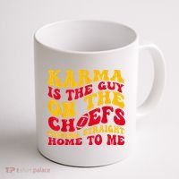 Karma Is the Guy on the Chief TRENDY  Coffee Mug thumb 1