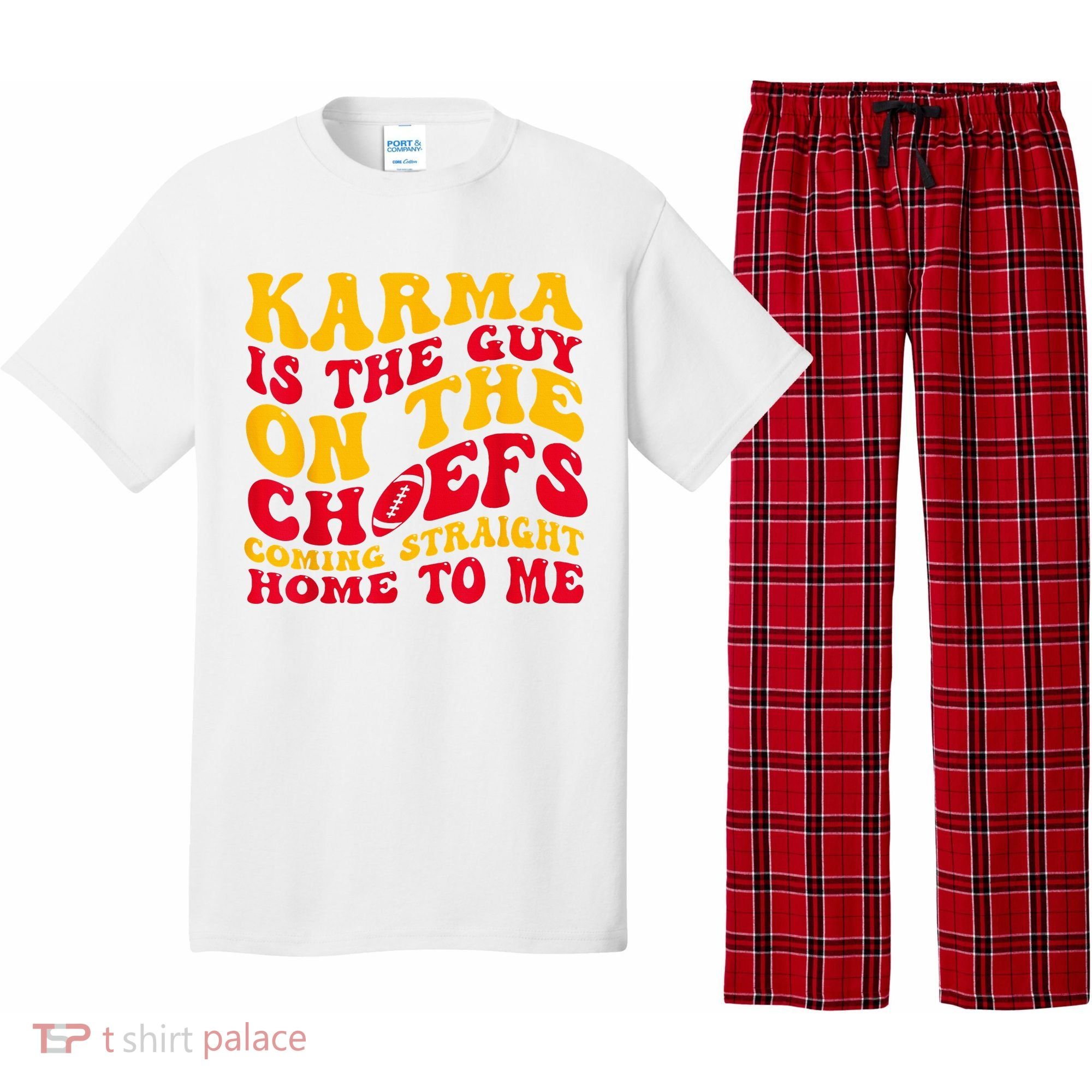 Karma Is the Guy on the Chief TRENDY  Pajama Set