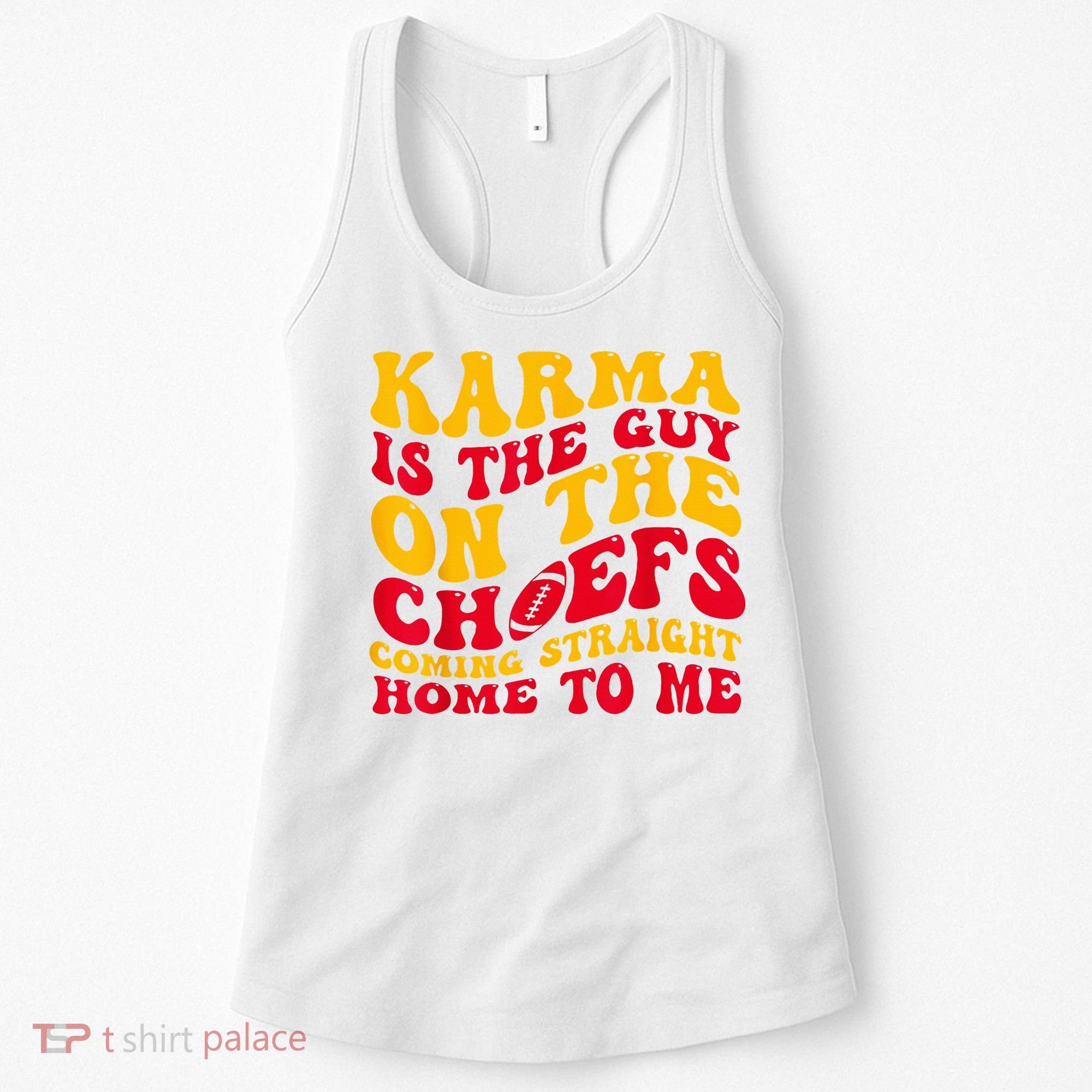 Karma Is the Guy on the Chief TRENDY  Women's Tank Top
