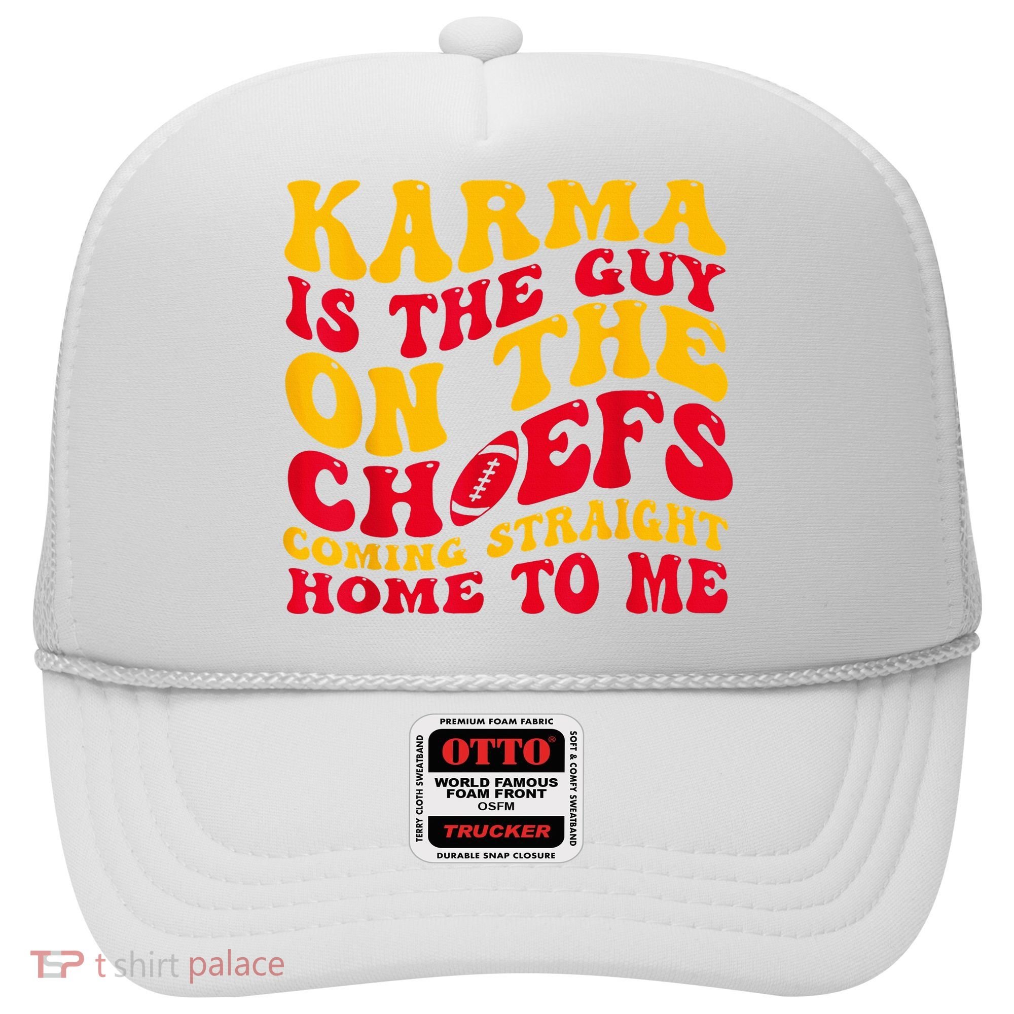 Karma Is the Guy on the Chief TRENDY  Hat
