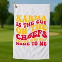 Karma Is the Guy on the Chief TRENDY  Golf Towel thumb 1
