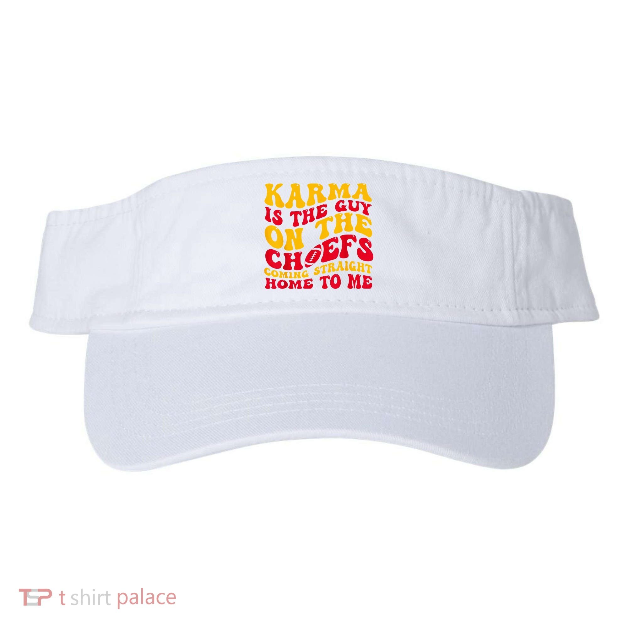 Karma Is the Guy on the Chief TRENDY  Visor