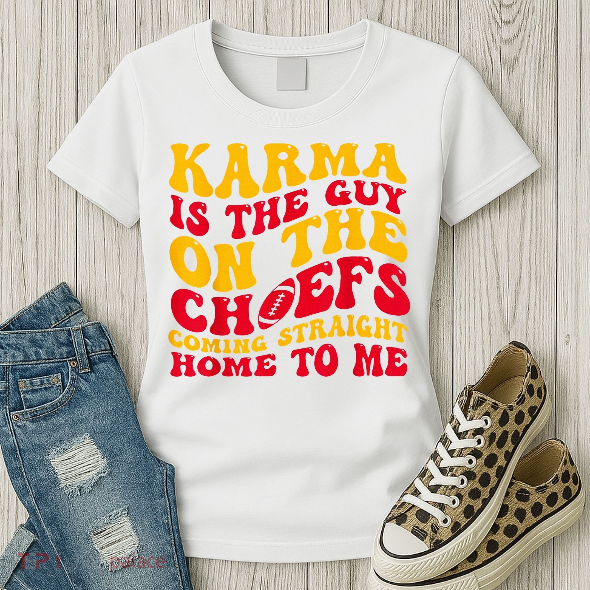 Karma Is the Guy on the Chief TRENDY  Women's T-Shirt