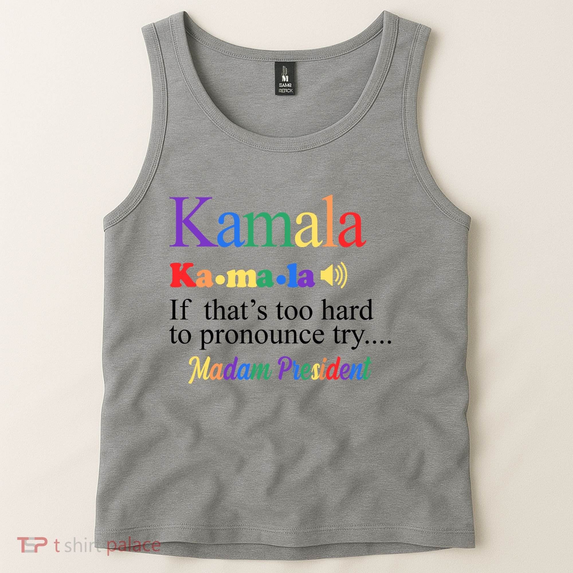 Kamala If Thats Too Hard To Pronounce Try Madam President Rainbow Tank Top