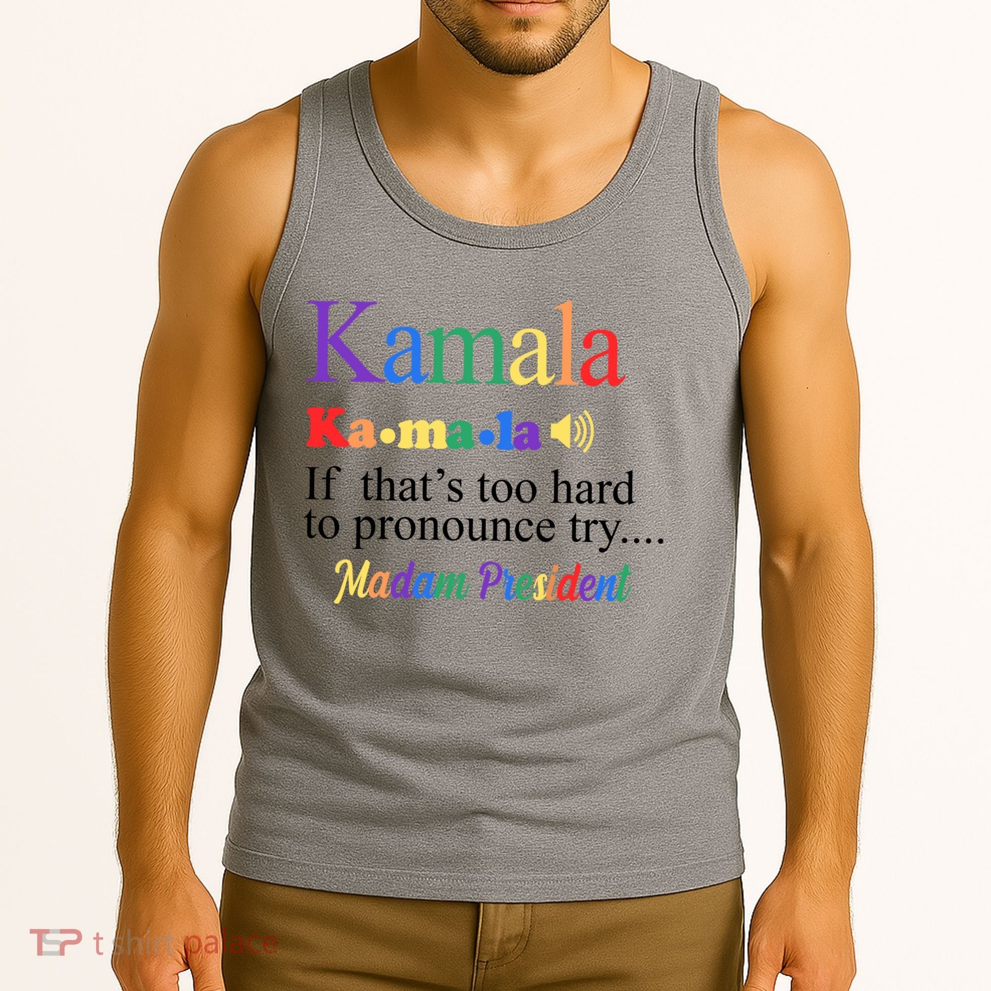 Kamala If Thats Too Hard To Pronounce Try Madam President Rainbow Tank Top
